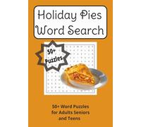 Holiday Pies Word Search Puzzle Book: Word Searchs with Easy to Read Print about pies, baking, holiday foods 6x9, 110 pages, 50+ puzzles for Gifts, Vacations, Holidays and Free Time.