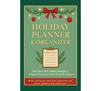 Holiday Planner & Organizer: Plan Your Gifts, Meals, Budget & Magical Moments This Christmas Season