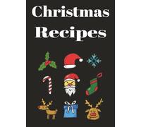 Holiday Recipes: Blank Christmas Recipe Book | Holiday Baking Journal | Family Cookbook Keepsake to Record Favorite Holiday Meals & Traditions | 100 Pages, 7x10 Inches