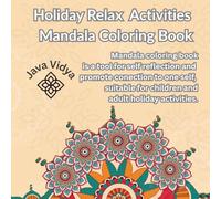 Holiday Relax Activities Mandala Coloring Books: Creative pattern for relaxing activities for children, adult and senior