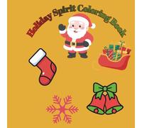 Holiday Spirit Coloring Book: easy coloring book with Christmas theme