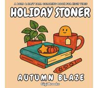 Holiday Stoner: Autumn Blaze: A Bold & Easy Fall Coloring Book for High Vibes