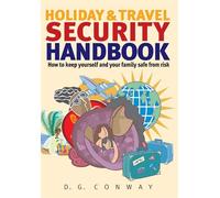 Holiday & Travel Security Handbook: How to keep yourself and your family safe from risk
