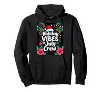 Holiday Vibes In July Crew Festive Holiday Vibe Pullover Hoodie