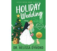 Holiday Wedding-A spicy holiday romance with suspense: The forecast for this romance is stormy. (Holiday Romance-Spicy Version)