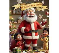 Holiday Wonders: Three Magical Stories For Kids