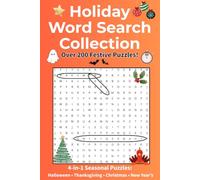 Holiday Word Search Collection: 4-in-1 Seasonal Puzzles for Halloween, Thanksgiving, Christmas, and New Year’s with Over 200 Festive Word Searches