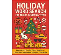 Holiday Word Search for Adults, Seniors & Teens: Festive Puzzles for Every Season - Christmas, Halloween, Summer, and More!