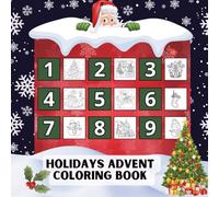 Holidays Advent Coloring Book: Advent Calendar Christmas Featuring 24 Bold and Easy Designs