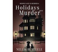 Holidays are Murder (Middle Age is Murder Cozy Mysteries)