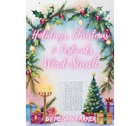 Holidays, Christmas & Festivals Word Search Book: 1000 Festive Words to Spark Joy, Stir Memories, and Celebrate Traditions