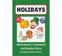 Holidays Puzzle Book: Word Search, Crossword and Sudoku Game, Easy to Read Print about Christmas, Halloween, Easter, Thanksgiving and More | 6x9 ... for Vacations, Holidays and Leisure Time