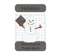 Holidays Word Search Puzzle Book: Word Searches with Easy to Read Print about Christmas, Thanksgiving, Halloween and more! | 6x9 inches, 110 pages | ... for Vacations, Holidays, and Celebrations.