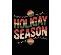 Holigay Season: Pride LGBTQ Gay Christmas Lined Notebook