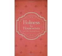Holiness for Housewives: And Other Working Women