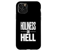 Holiness or Hell Apostolic Pentecostal Case for iPhone 11 Pro