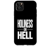 Holiness or Hell Apostolic Pentecostal Case for iPhone 11 Pro Max