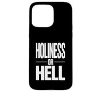 Holiness or Hell Apostolic Pentecostal Case for iPhone 15 Pro Max