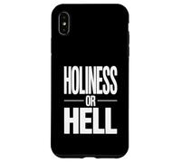 Holiness or Hell Apostolic Pentecostal Case for iPhone XS Max