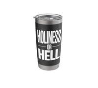 Holiness or Hell Apostolic Pentecostal Stainless Steel Insulated Tumbler