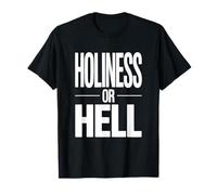 Holiness or Hell Apostolic Pentecostal T-Shirt