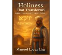 Holiness that transforms: Discovering Christ in Leviticus
