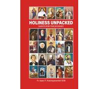 HOLINESS UNPACKED: SAINTS FOR THE JOURNEY