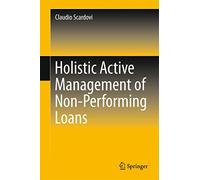 Holistic Active Management of Non-Performing Loans (Springerbriefs in Finance)