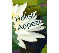 Holistic Appeal: A Holistic Approach to Getting in Alignment with our Most Appealing Self