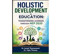 HOLISTIC DEVELOPMENT IN EDUCATION: TRANSFORMING LEARNING THROUGH NEP 2020