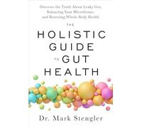 Mark Stengler The Holistic Guide to Gut Health (Paperback) (US IMPORT)