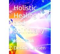 Holistic Healing and Spiritually: Handbook