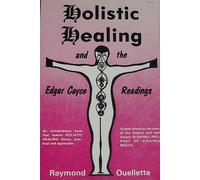 Holistic healing and the Edgar Cayce readings