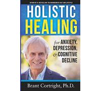 Holistic Healing for Anxiety, Depression, and Cognitive Decline