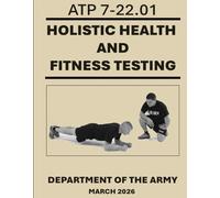 Holistic Health and Fitness Testing: ATP 7-22.01. March 2026