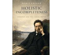 HOLISTIC INCOMPLETENESS: CHEKHOV AND THE CASUAL DEPTH