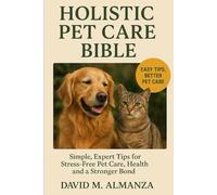 HOLISTIC PET CARE BIBLE