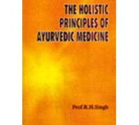Holistic Principles of Ayurvedic Medicine
