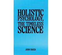 Holistic Psychology, the Timeless Science
