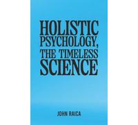 Holistic Psychology, the Timeless Science