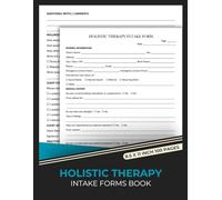 Holistic Therapy Intake Forms Book: Holistic Healing Client Consultation & Consent Form | Wellness Consultation Forms | 50 Forms