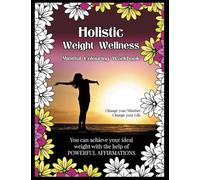 Holistic Weight Wellness: Mindful Colouring Workbook