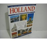 Holland: A Splendid Journey Through History, Traditions and Art (New Millennium Collection: Europe)
