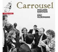 Holland Baroque; Eric Vloeimans - Carrousel