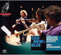 Holland Baroque Society - Old, New & Blue: Holland Baroque Society Meets Eric Vloeimans