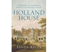 Holland House: A History of London's Most Celebrated Salon