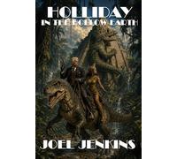 Holliday in the Hollow Earth