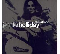 Holliday, Jennifer - Think It Over