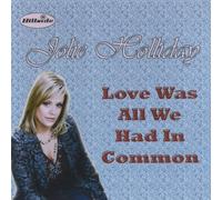 Holliday, Jolie - Love Was All We Had in..
