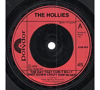 Hollies - The Day That Curly Billy Shot Down Crazy Sam McGee